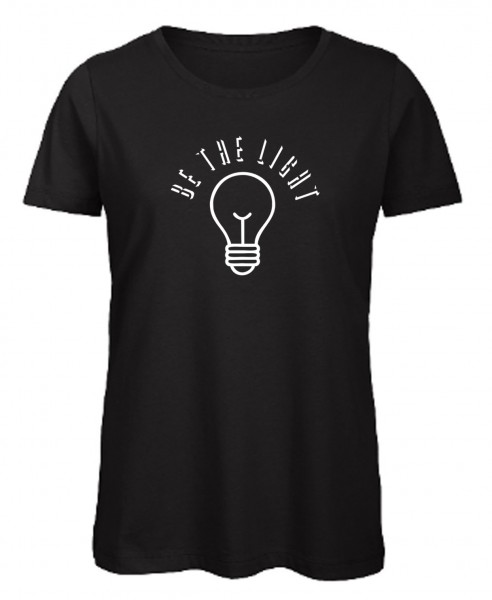 T-Shirt "Be The Light" in versch. Farben/ BiobaumwolleDamen